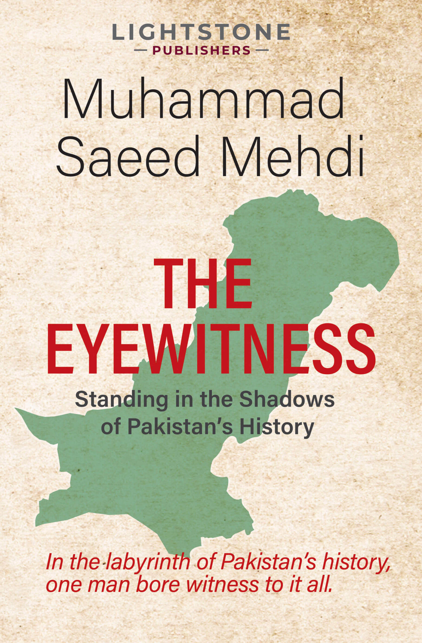 THE EYEWITNESS: Standing in the Shadows of Pakistan’s History